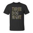 Three Dog Night Songs Unisex T-Shirt