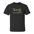 Tim Wilson Its Tim Wilson Thing You Wouldnt Understand Name GiftsShirt Unisex T-Shirt