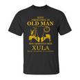 Never Underestimate An Old Man Who Graduated From Xavier University Of Louisiana Unisex T-Shirt