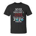 Never Underestimate Who Survived The Pandemic Cota Unisex T-Shirt