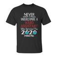 Never Underestimate Who Survived The Pandemic Ward Assistant Unisex T-Shirt