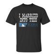 University Of Alaska Fairbanks University Married Into I Married Into This Unisex T-Shirt