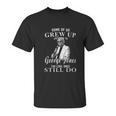 Some Of Us Grew Up Listening To George Jones Love Music Unisex T-Shirt