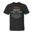 Vintage Titi Knows Everything Quote Unisex T-Shirt