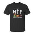 Wtf Wake Turkey Family Funny Thanksgiving Day Tee Unisex T-Shirt