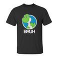 Yoshi Bruh--- Unisex T-Shirt