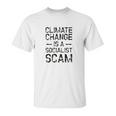 Anti Climate Change Anti Socialist Climate Change Unisex T-Shirt