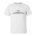 Ask Me About My Book T-Shirts - Mens T-Shirt Unisex T-Shirt