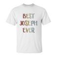 Best Joseph Ever Retro Vintage First Name Unisex T-Shirt