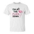 Calm The Flock Down Social Distancing Unisex T-Shirt