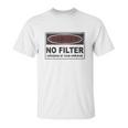 Danger No Filter Converse At Your Own Risk Unisex T-Shirt