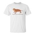 Who Does Not Love A Naked Mole Rat Unisex T-Shirt