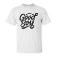 Dog Good Boy Cute Clothes For Small Breed Daschund Terrier Lab Unisex T-Shirt