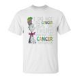 Dr Seuss I Do Not Like Cancer Here Or There Shirt Unisex T-Shirt