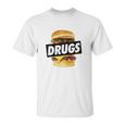 Drugs Burger Hoodie Unisex T-Shirt