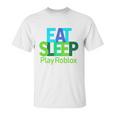 Eat Sleep Play Roblox Unisex T-Shirt