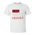 Faster Harder Mma Unisex T-Shirt