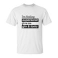 I Am Feeling Super Sonic Give Me Gin And Tonic Unisex T-Shirt