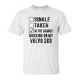 In The Garage Working On My Volvo S60 Unisex T-Shirt