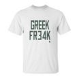 Greek Freak Unisex T-Shirt