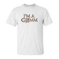 Grimm I Am A Grimm Comfortable Unisex T-Shirt