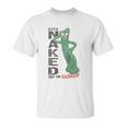 Gumby Buck Nakd Unisex T-Shirt