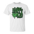 Happy 420 Day Funny 420 Weed Marijuana Unisex T-Shirt