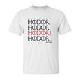 Hodor Hodor Unisex T-Shirt