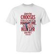 The Mandalorian You Are Both Hunter And Prey Unisex T-Shirt