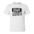 Patriot Apparel Hollow Point Funny Very Unisex T-Shirt