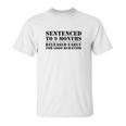 Released Early For Good Behavior Unisex T-Shirt