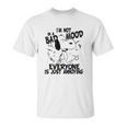 Snoopy Im Not In A Bad Mood Everyone Is Just Annoying Unisex T-Shirt