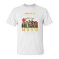 Some Of Us Grew Up Watching 4077Th Mash The Cool Ones Still Do Unisex T-Shirt