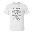 In A World Full Of Kardashians Be A Beth Dutton Vintage Unisex T-Shirt