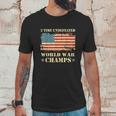 2 Time Undefeated World War Champs Unisex T-Shirt Gifts for Him