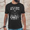 9 Of 10 Voices In My Head Tell Me Im Crazy One Just Hums New Style Unisex T-Shirt Gifts for Him