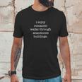 Abandoned Building Shirt For Urban Explorers Unisex T-Shirt Gifts for Him