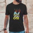 Aint Nobody Coming To See You Otis Unisex T-Shirt Gifts for Him