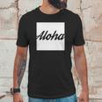 Aloha Tshirt For Men Unisex T-Shirt Gifts for Him