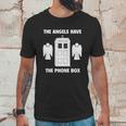 The Angels Have The Phone Box Unisex T-Shirt Gifts for Him