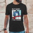 But Baby I Can Change Optimus Prime ShirtShirt Tee Unisex T-Shirt Gifts for Him