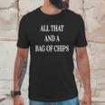 All That And A Bag Of Chips- Funny Food Joke T-Shirt Unisex T-Shirt Gifts for Him