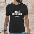 I Beat Anorexia Unisex T-Shirt Gifts for Him