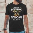 Best Buckin Dan Dan Ever Hunting Hunter Gift Unisex T-Shirt Gifts for Him