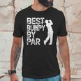 Best Bumpy By Par Golf Gift Unisex T-Shirt Gifts for Him