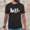 Bush Band Tshirt Unisex T-Shirt Gifts for Him