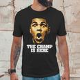 The Champ Is Here Muhammad Ali Unisex T-Shirt Gifts for Him