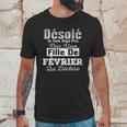 Desole Je Suis Deja Pris Par Une Fille De Fevrier Unisex T-Shirt Gifts for Him