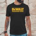 Dewalt Guaranteed Though Unisex T-Shirt Gifts for Him