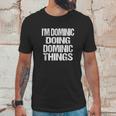 Dominic Doing Dominic Things Unisex T-Shirt Gifts for Him